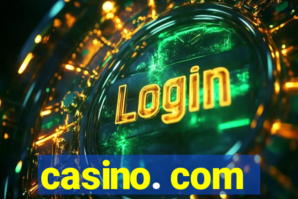 casino. com