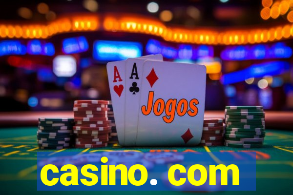 casino. com