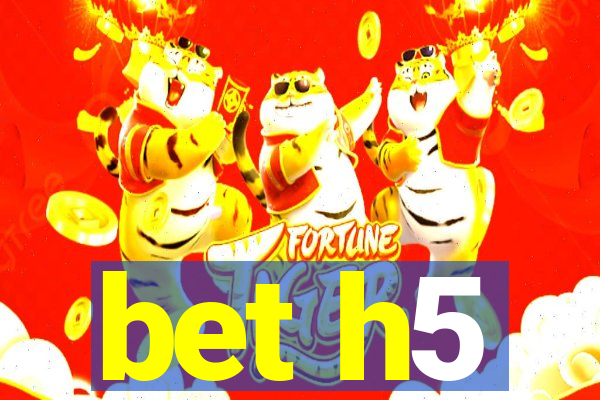 bet h5