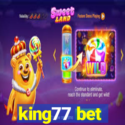 king77 bet