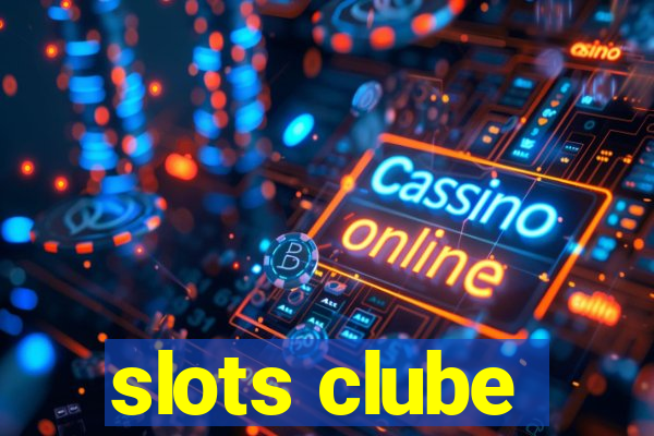 slots clube