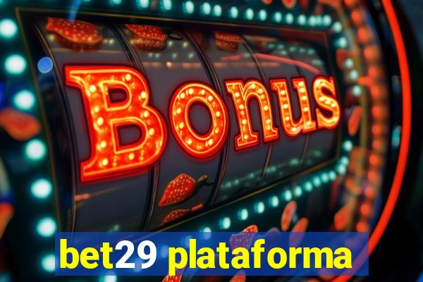 bet29 plataforma