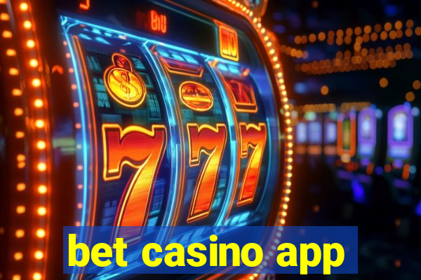 bet casino app