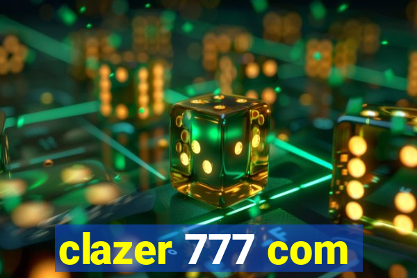 clazer 777 com