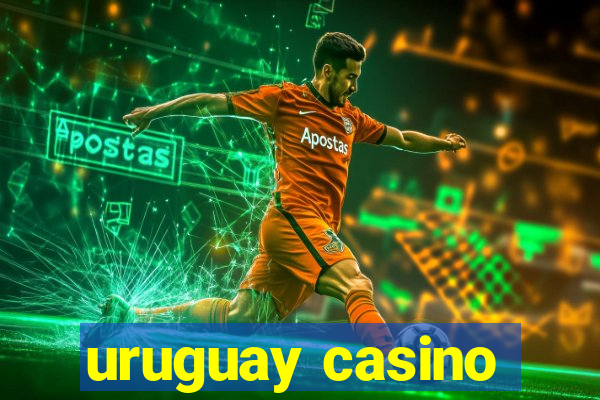 uruguay casino