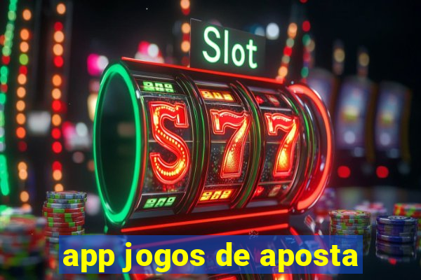 app jogos de aposta