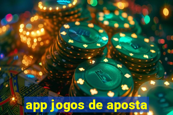 app jogos de aposta