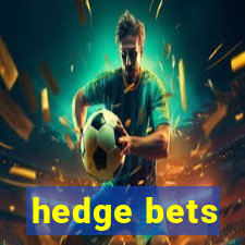 hedge bets