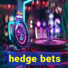 hedge bets