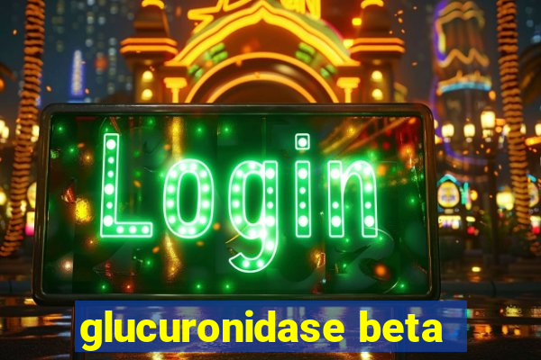 glucuronidase beta