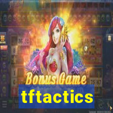 tftactics