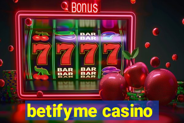 betifyme casino