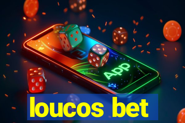 loucos bet