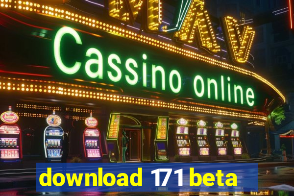 download 171 beta