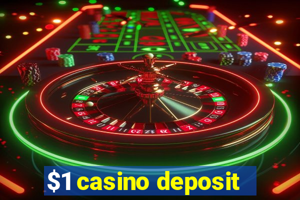 $1 casino deposit