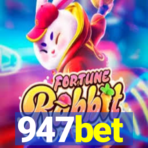 947bet