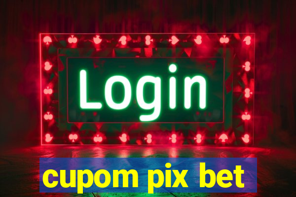 cupom pix bet