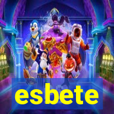 esbete