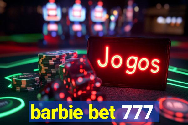 barbie bet 777