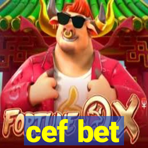 cef bet