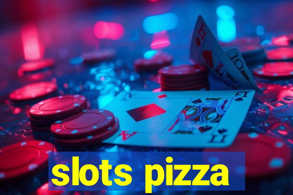 slots pizza