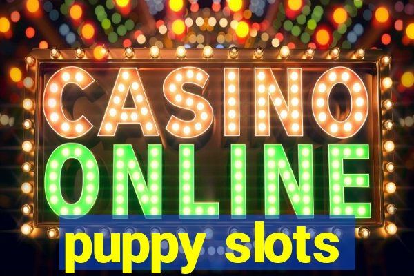 puppy slots