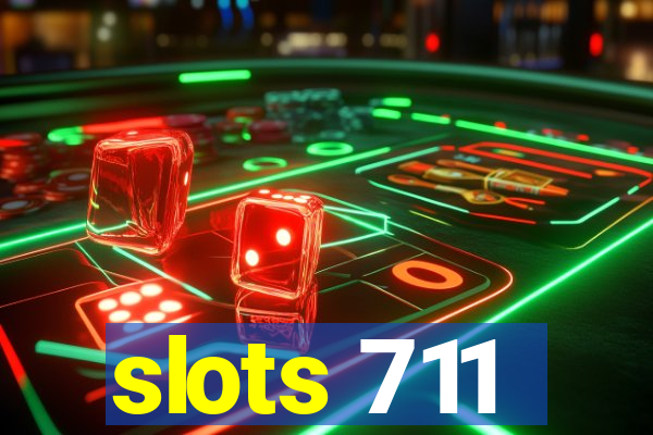 slots 711