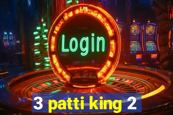 3 patti king 2