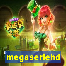 megaseriehd