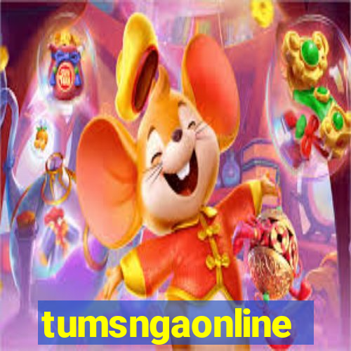 tumsngaonline