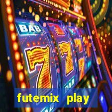 futemix play futebol ao vivo