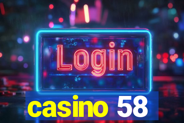 casino 58