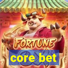 core bet