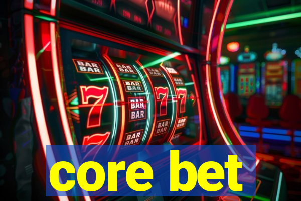 core bet