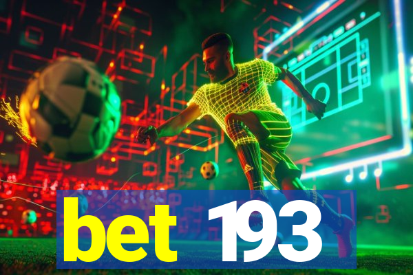 bet 193