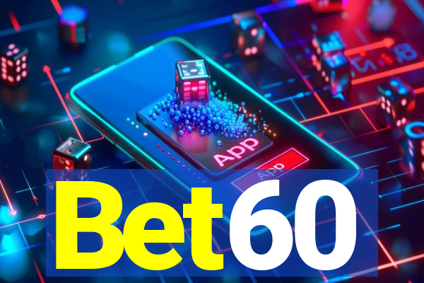 Bet60