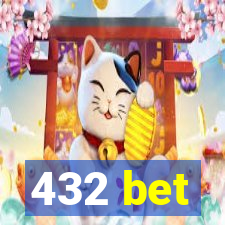 432 bet