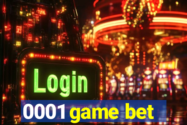 0001 game bet