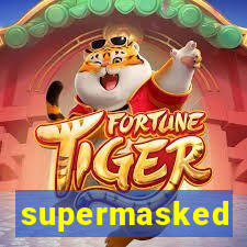 supermasked