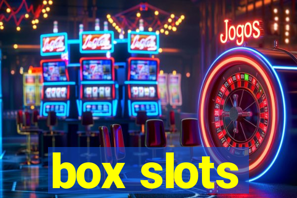 box slots