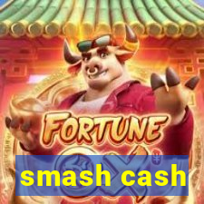 smash cash