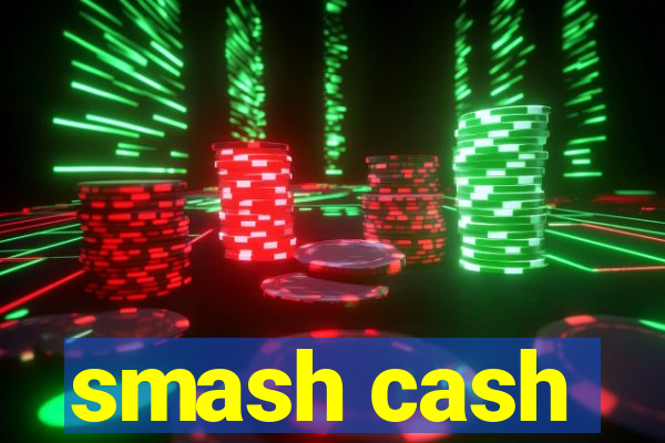 smash cash