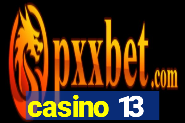 casino 13