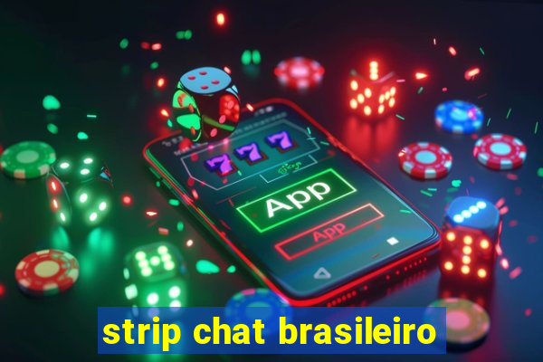 strip chat brasileiro