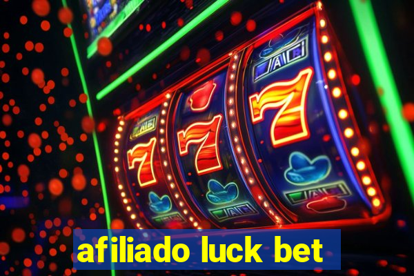 afiliado luck bet