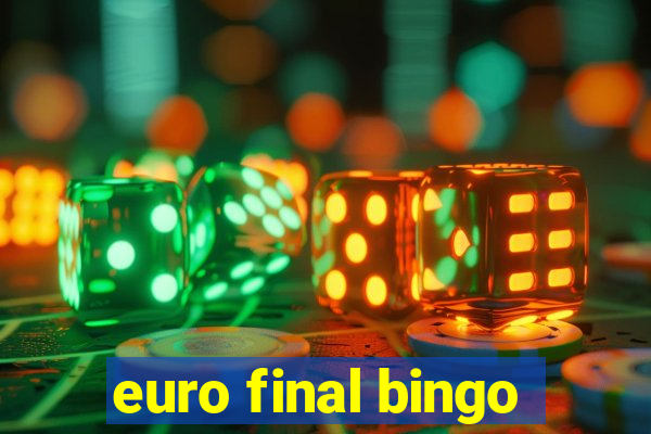 euro final bingo