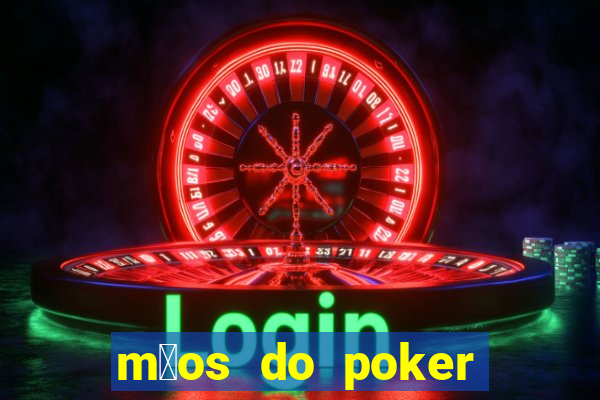 m茫os do poker texas holdem