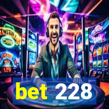 bet 228