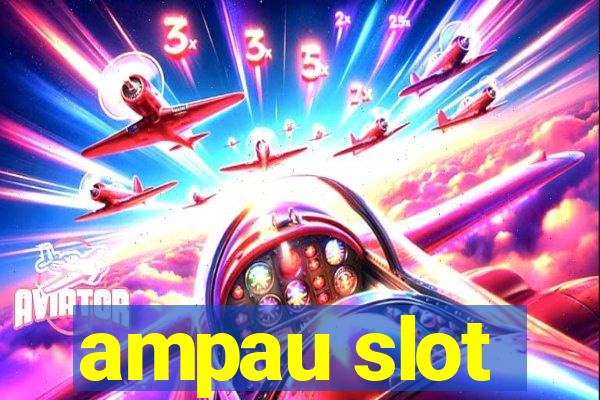 ampau slot