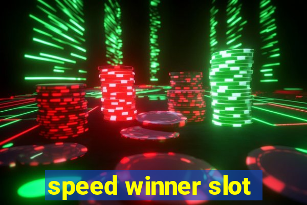 speed winner slot